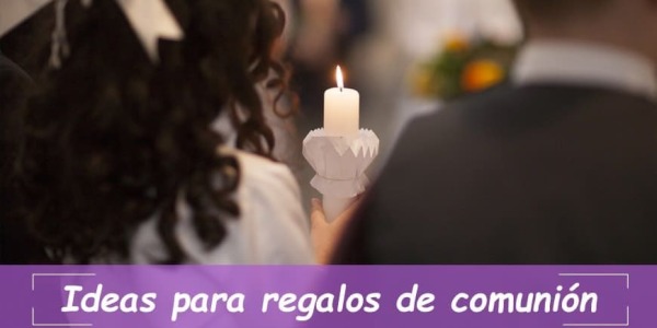 ¿Qué regalar en la comunión de un niño o una niña?