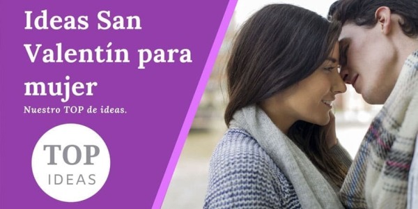 Ideas Regalo San Valentín Para Mujer