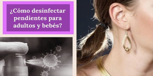 ¿Cómo desinfectar pendientes para adultos y bebés?